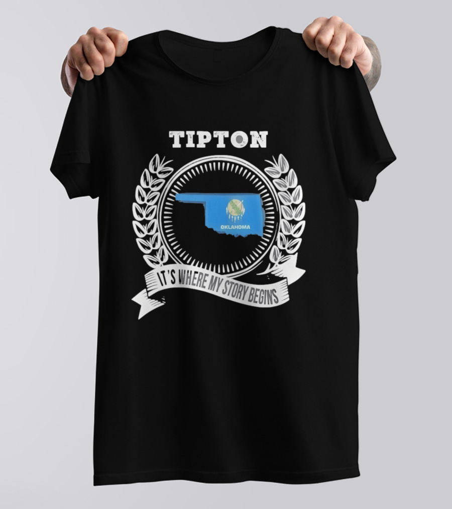 Tipton Oklahoma It's Where My Story Begins State Pride T-Shirt