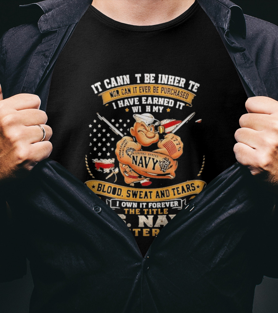 Popeye US Navy Veteran Blood Sweat Tears Earned Forever T-Shirt