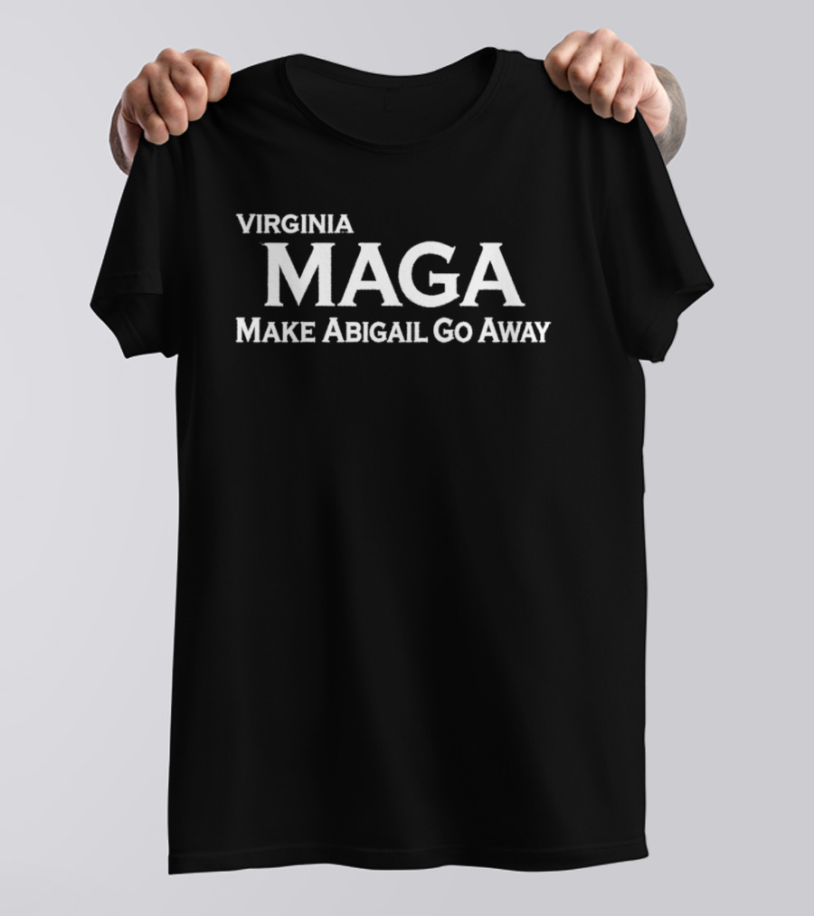 Virginia MAGA Make Abigail Go Away T-Shirt