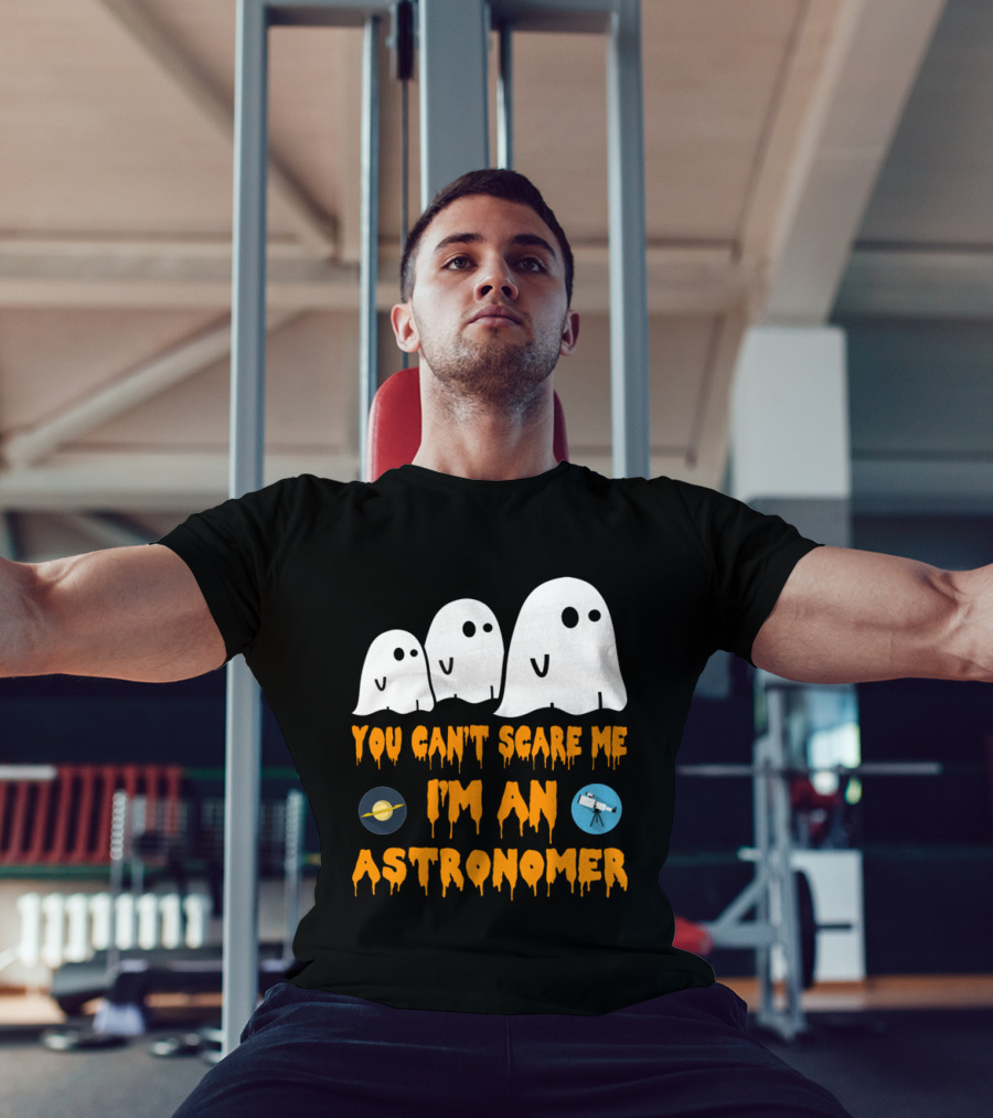 You Can't Scare Me I'm An Astronomer Ghosts Planets Telescope Halloween T-Shirt