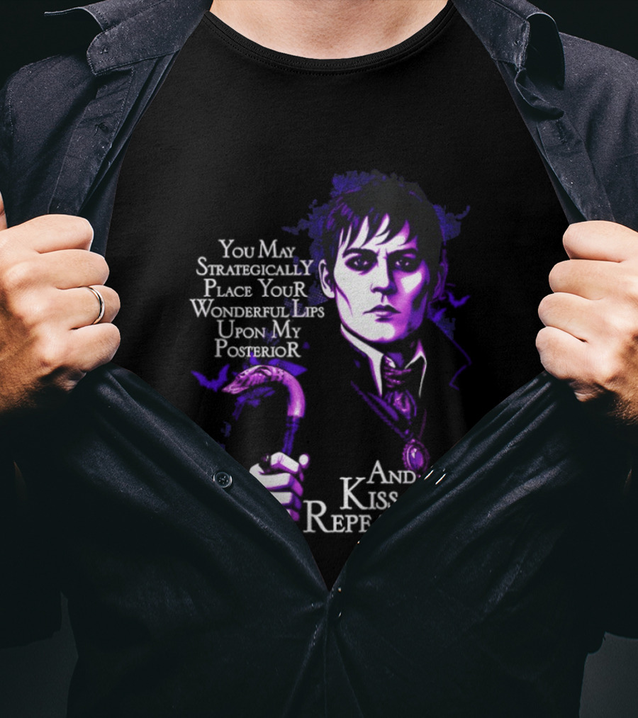 Barnabas Collins Dark Shadows You May Strategically Place Your Wonderful Lips Upon My Ior Kiss It Repeatedly T-Shirt