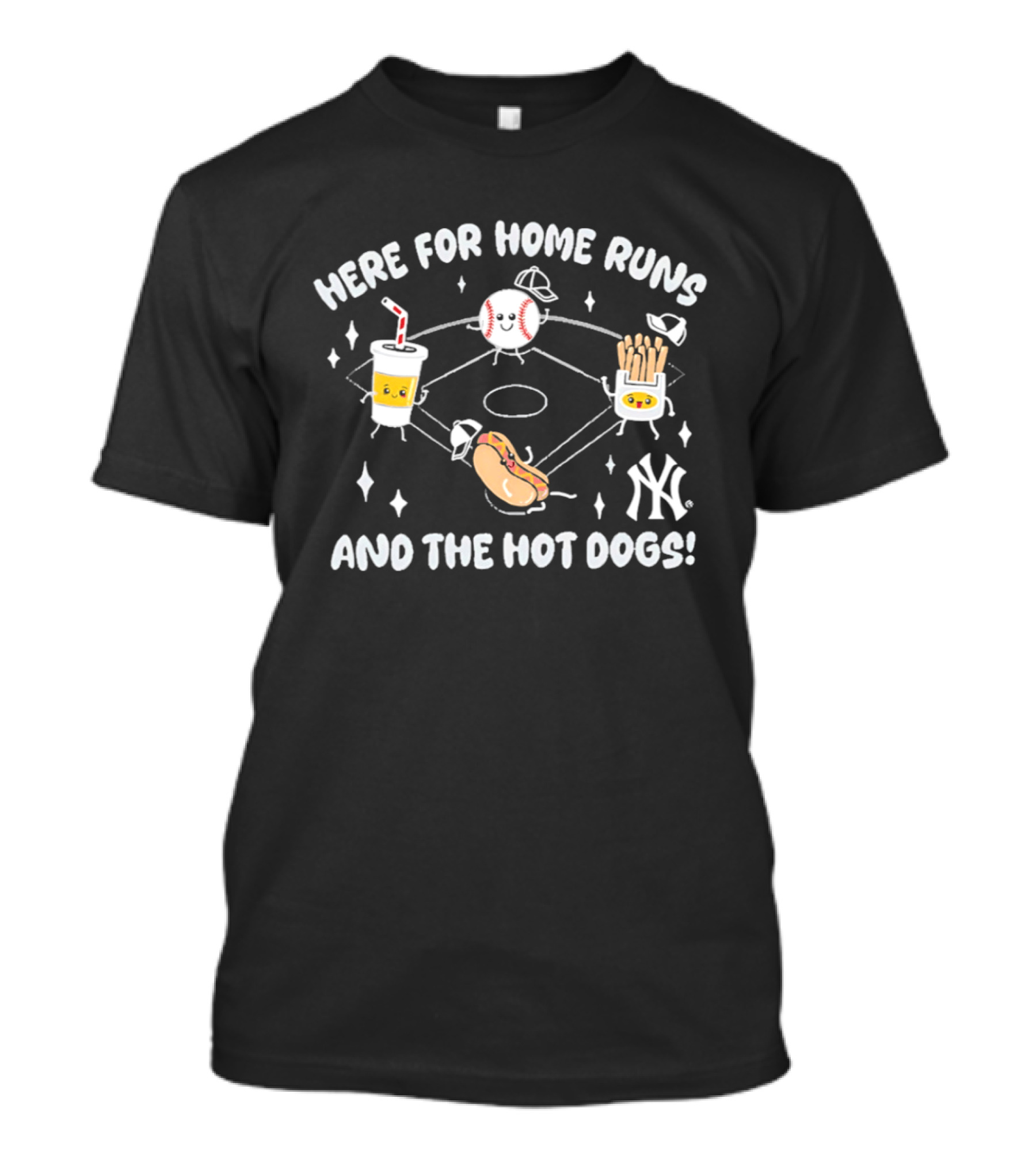 Here For Home Runs And The Hot Dogs New York Yankees Baseball Hotdog Soda Fries T-Shirt
