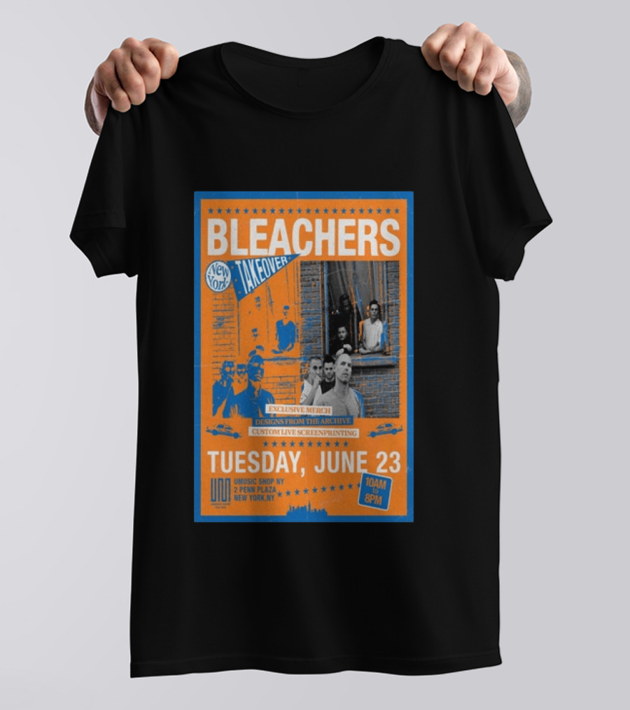 Bleachers New York Takeover June 23 Exclusive Merch Custom Live Screenprinting UMusic Shop NY 2 Penn Plaza T-Shirt