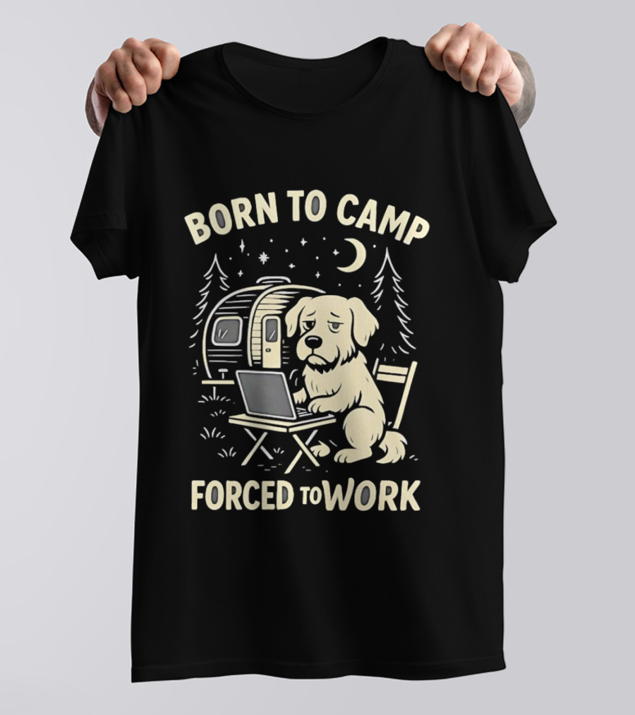 Born To Camp Forced To Work Cartoon Dog With Laptop And Camper Scene T-Shirt