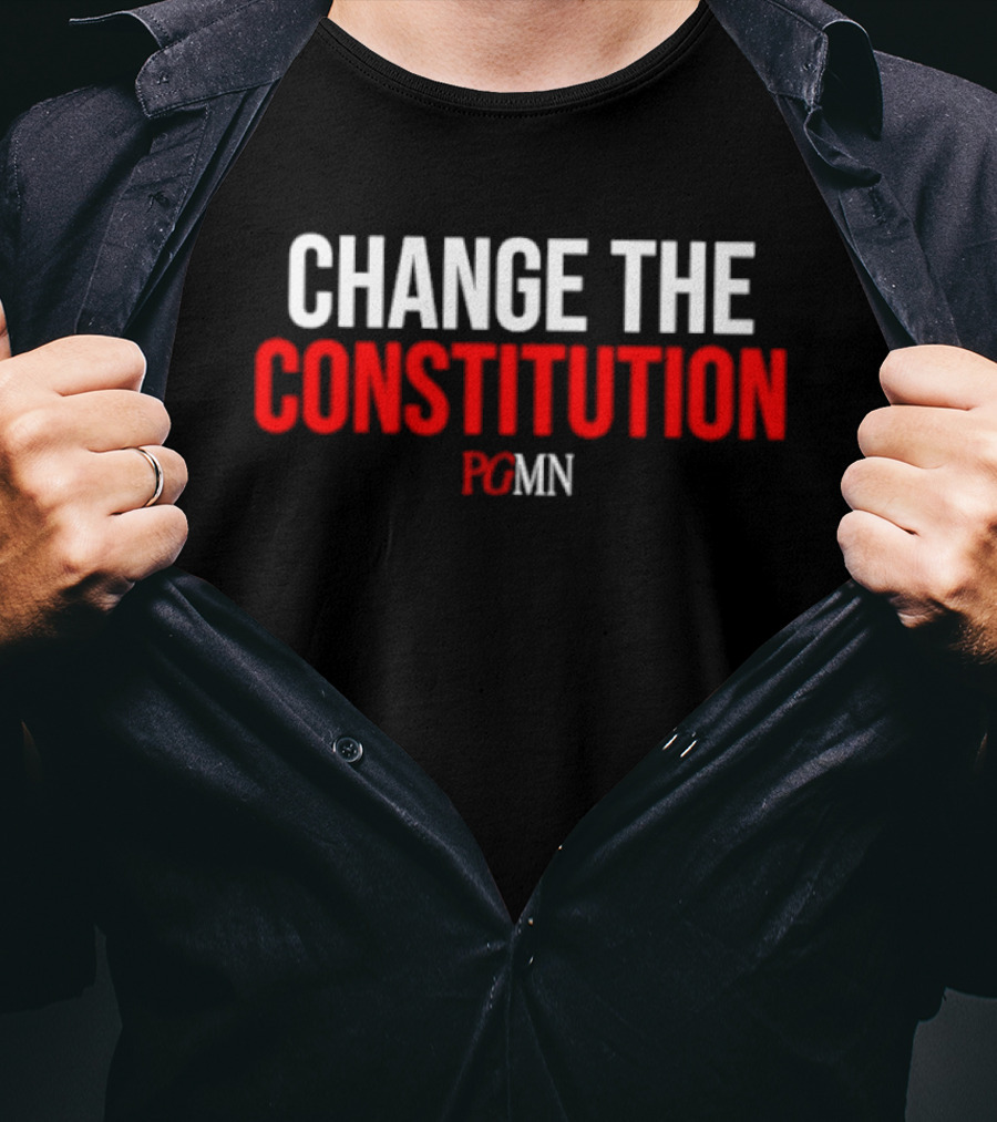 Change The Constitution PCMN Message T-Shirt