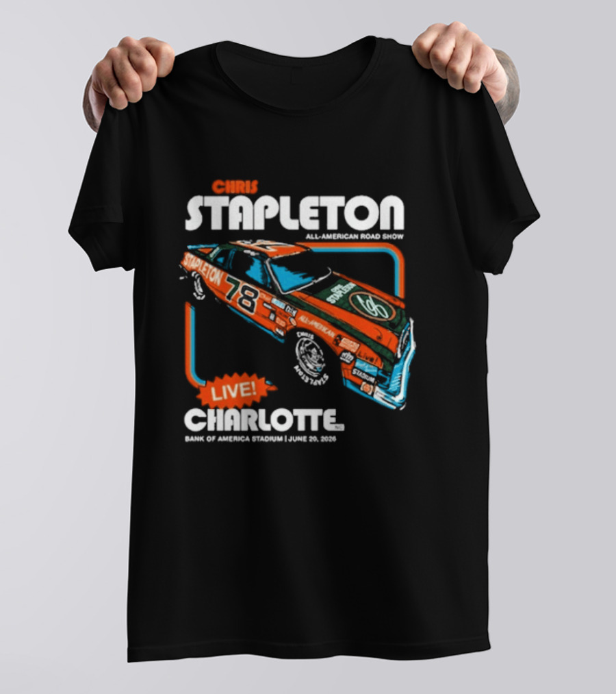 Chris Stapleton Live Bank Of America Stadium Charlotte NC June 20 2026 Racing Car T-Shirt