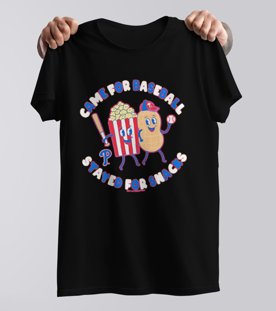 Came For Baseball Stayed For Snacks Philadelphia Phillies Popcorn Peanut T-Shirt