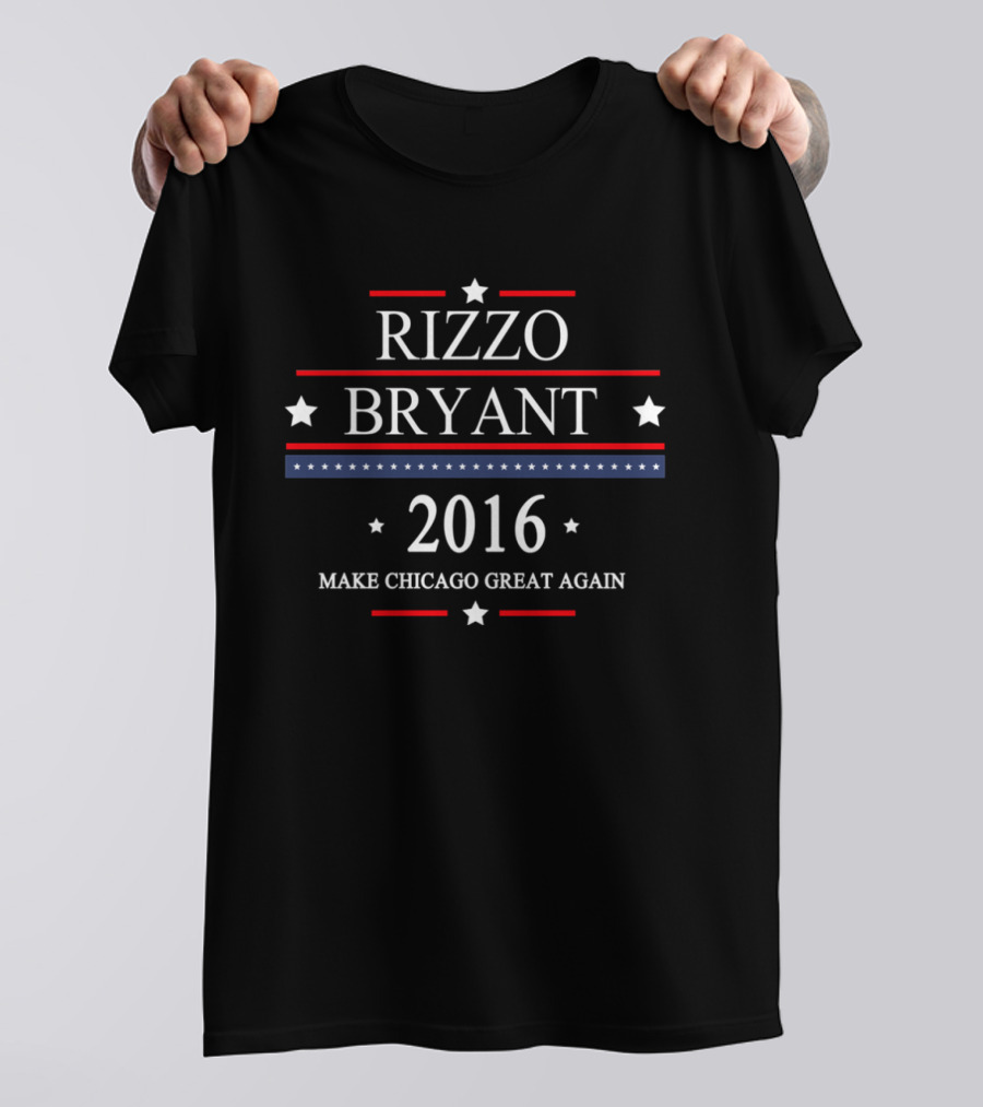 Rizzo Bryant 2016 Make Chicago Great Again T-Shirt