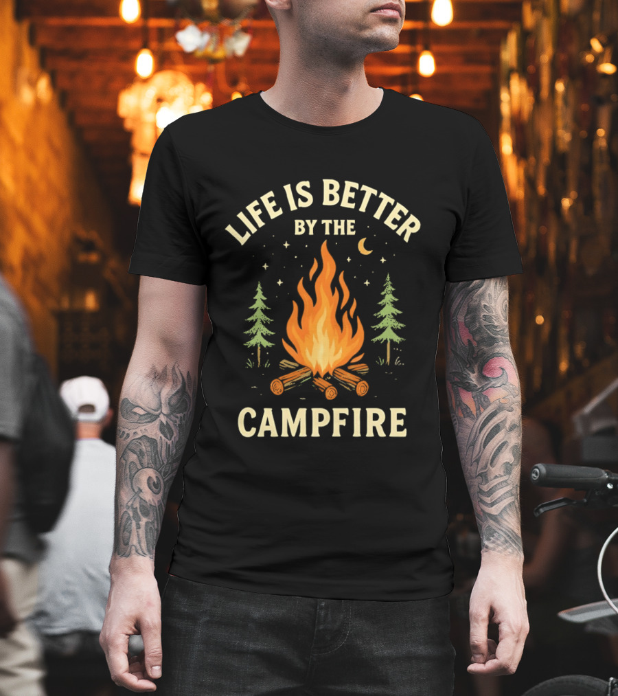 Life Is Better By The Campfire With Trees And Moon T-Shirt