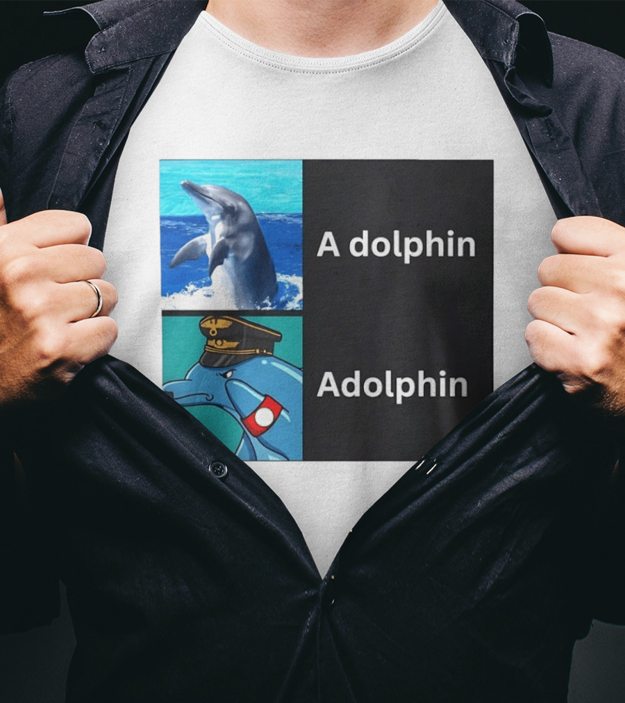 A Dolphin Adolphin Pun Wordplay Animal Meme T-Shirt