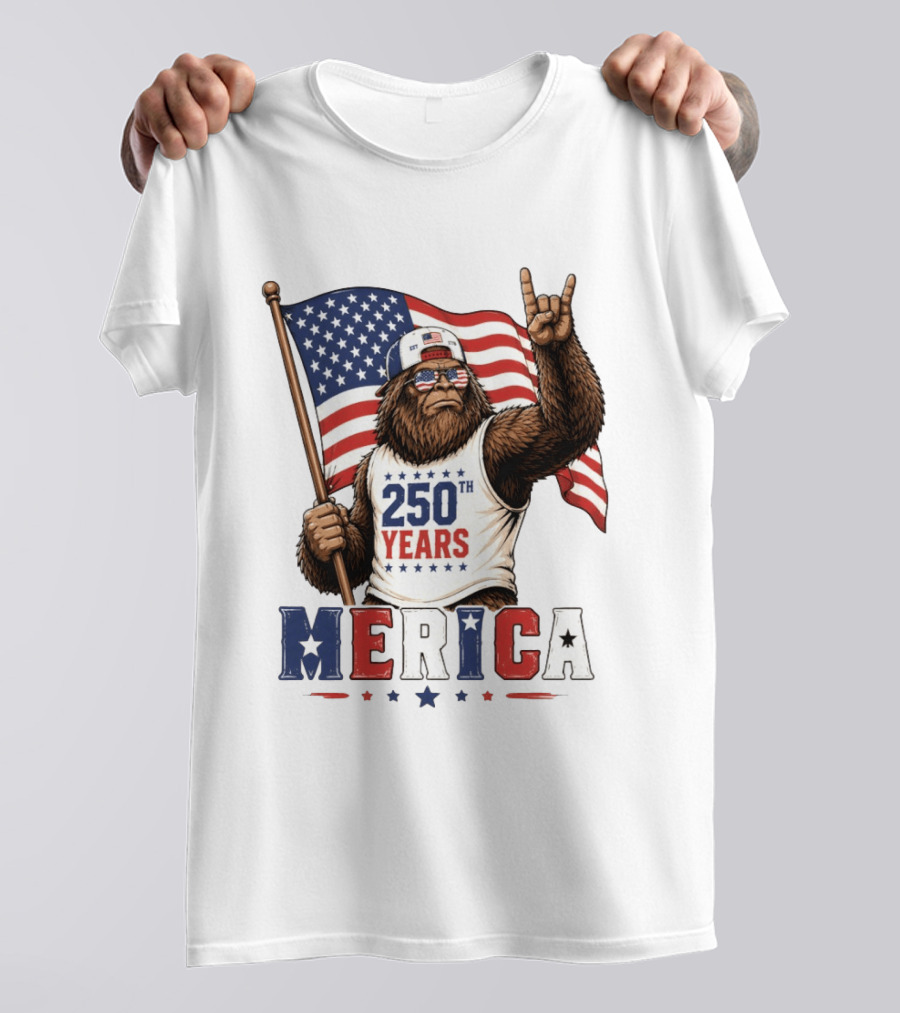 250th Years Bigfoot Merica American Flag 4th Of July Patriotic Independence Day T-Shirt