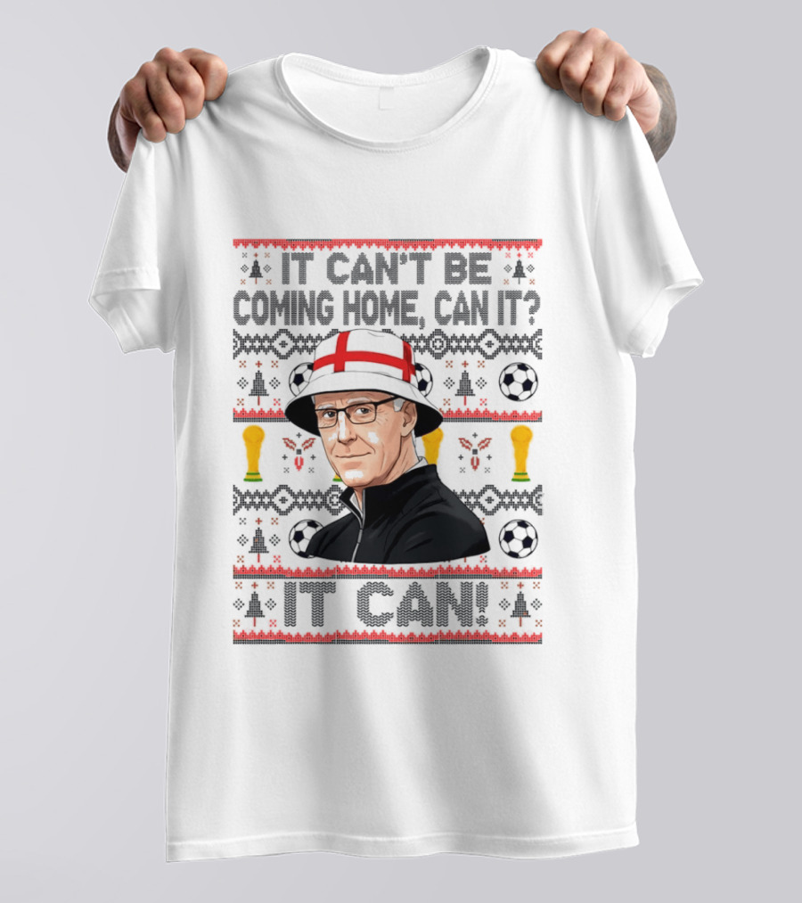 It Can't Be Coming Home Can It England Football Mick McCarthy It Can T-Shirt