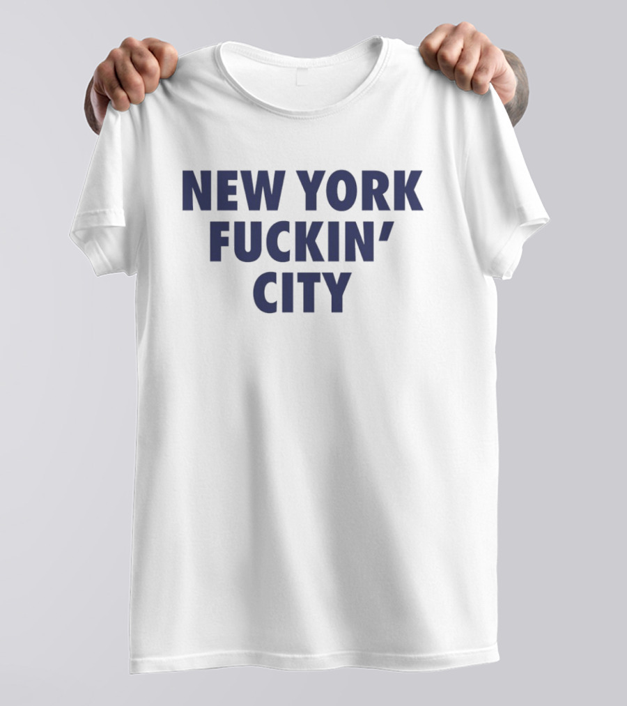New York Fuckin City Bold Expression T-Shirt