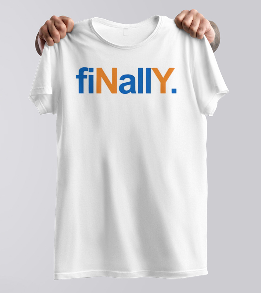 Finally New York Knicks NBA Basketball 2026 T-Shirt