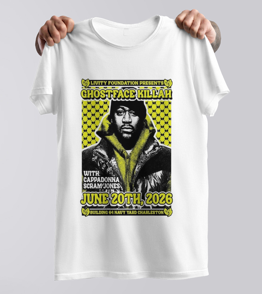 Livity Foundation Ghostface Killah Cappadonna Scram Jones June 20th 2026 Building 64 Navy Yard Charleston T-Shirt