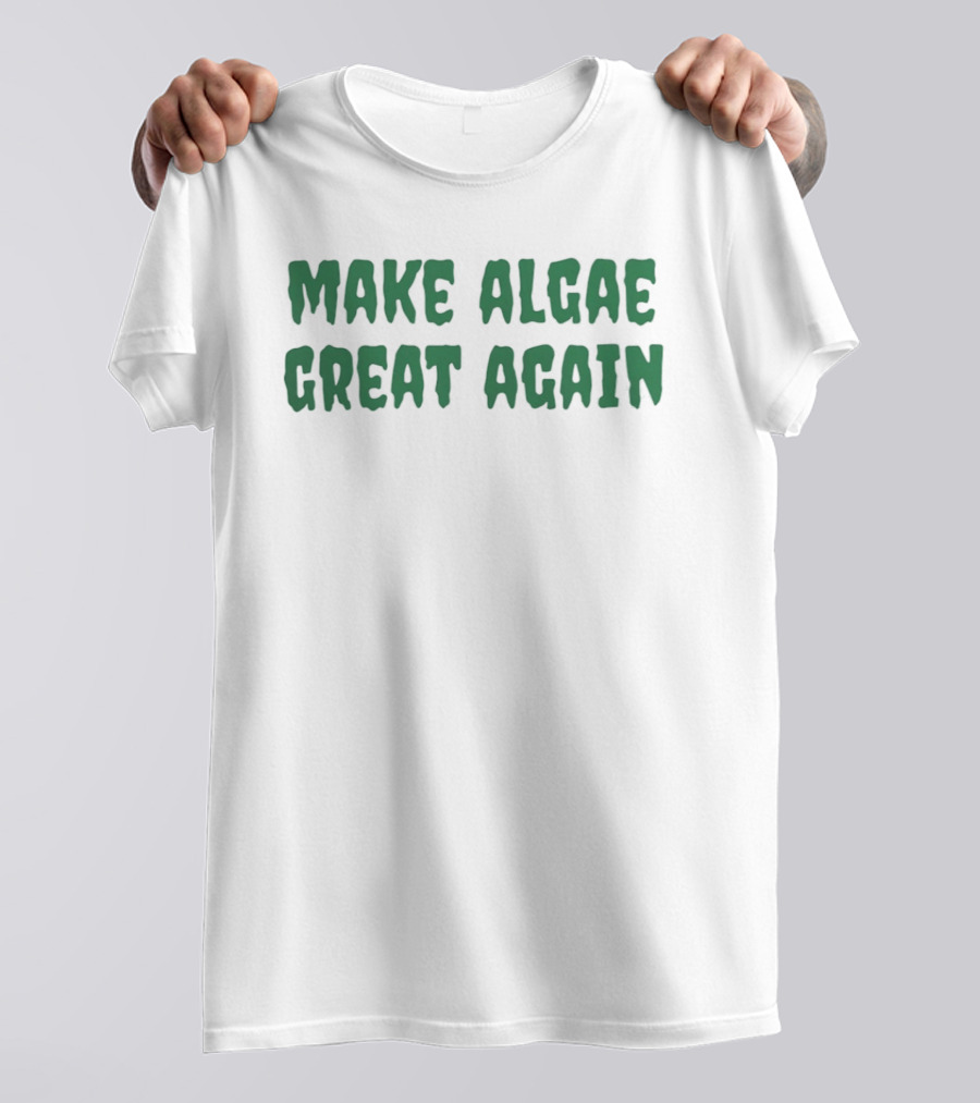 Make Algae Great Again Green T-Shirt