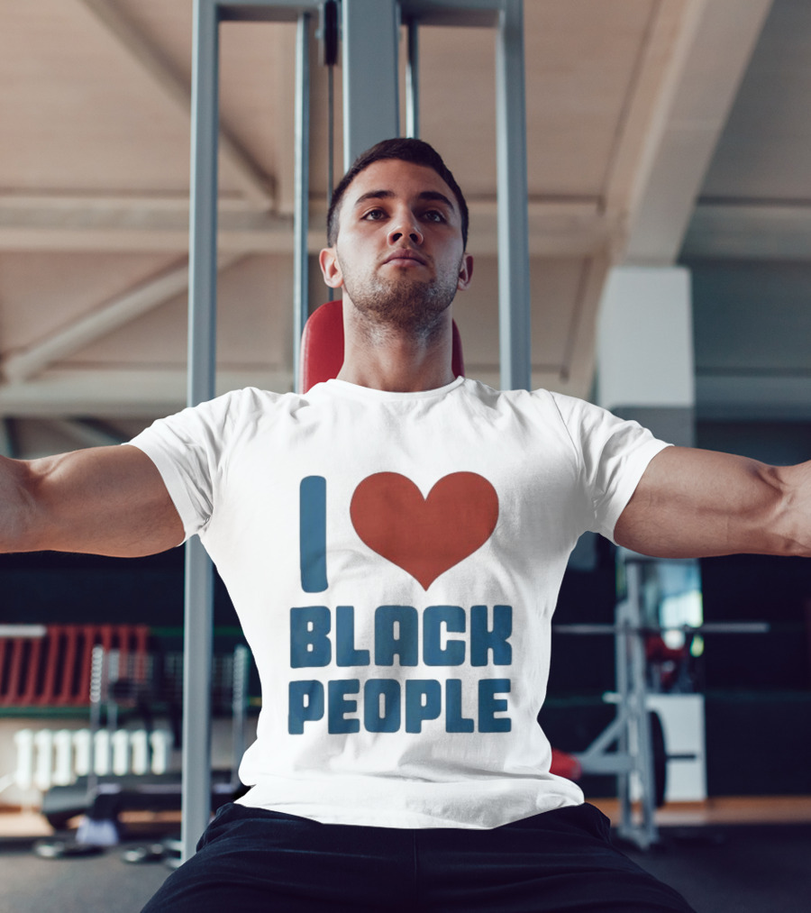 I Love Black People T-Shirt