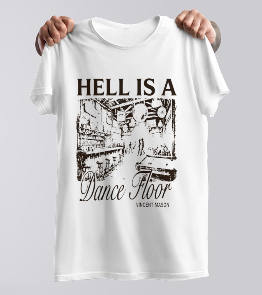 Hell Is A Dance Floor Vincent Mason T-Shirt