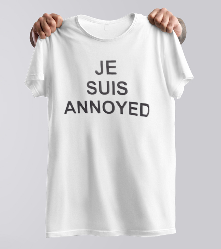 Je Suis Annoyed Phrase Humor French English T-Shirt