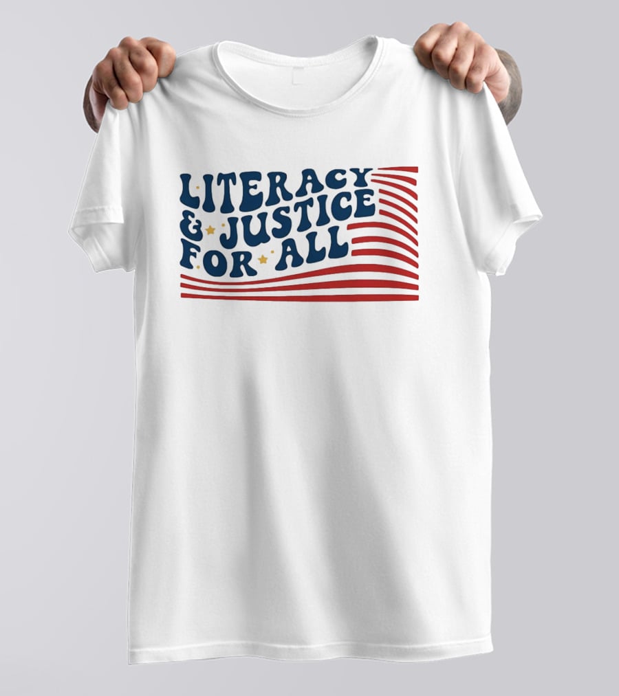 Literacy And Justice For All Reading Teacher Patriotic T-Shirt