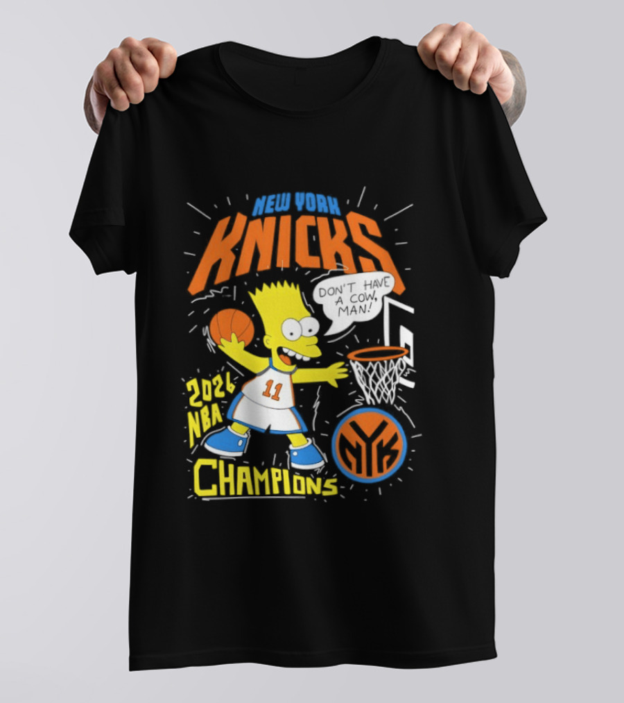 Bart Simpson Knicks 2026 NBA Champions Don't Have A Cow Man T-Shirt