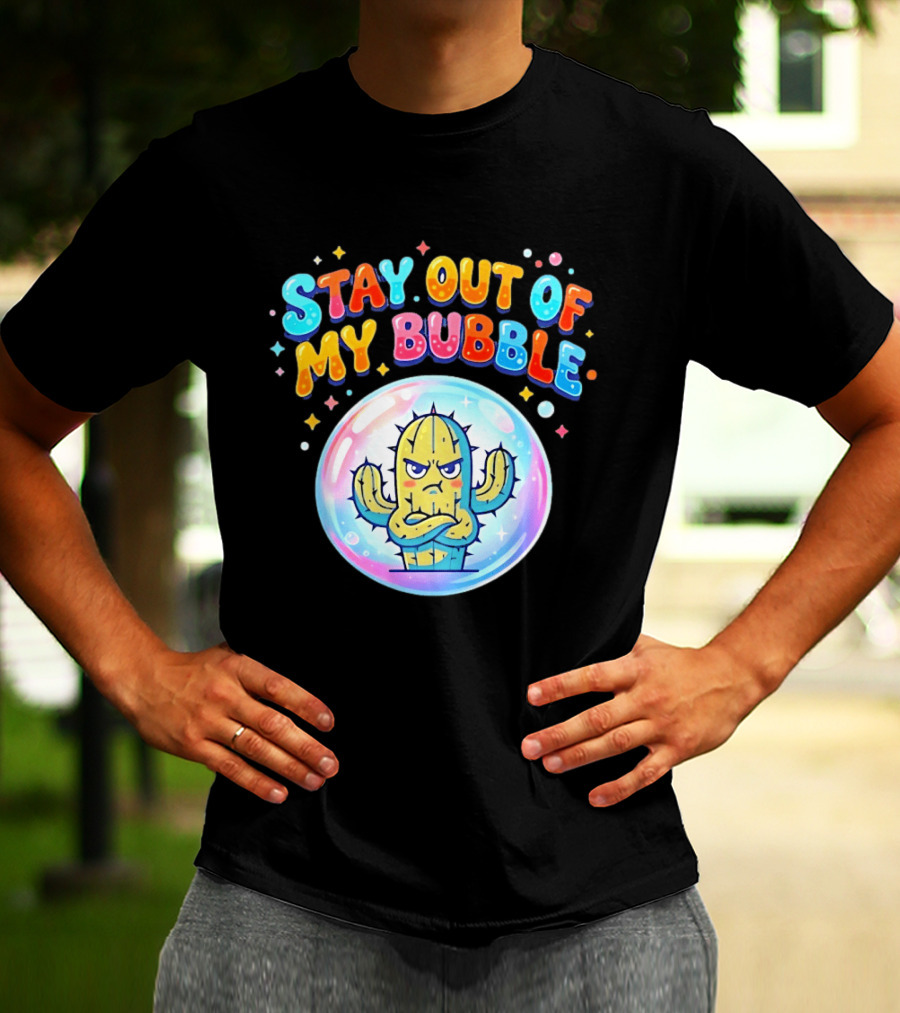 Stay Out Of My Bubble Grumpy Cactus Cartoon T-Shirt