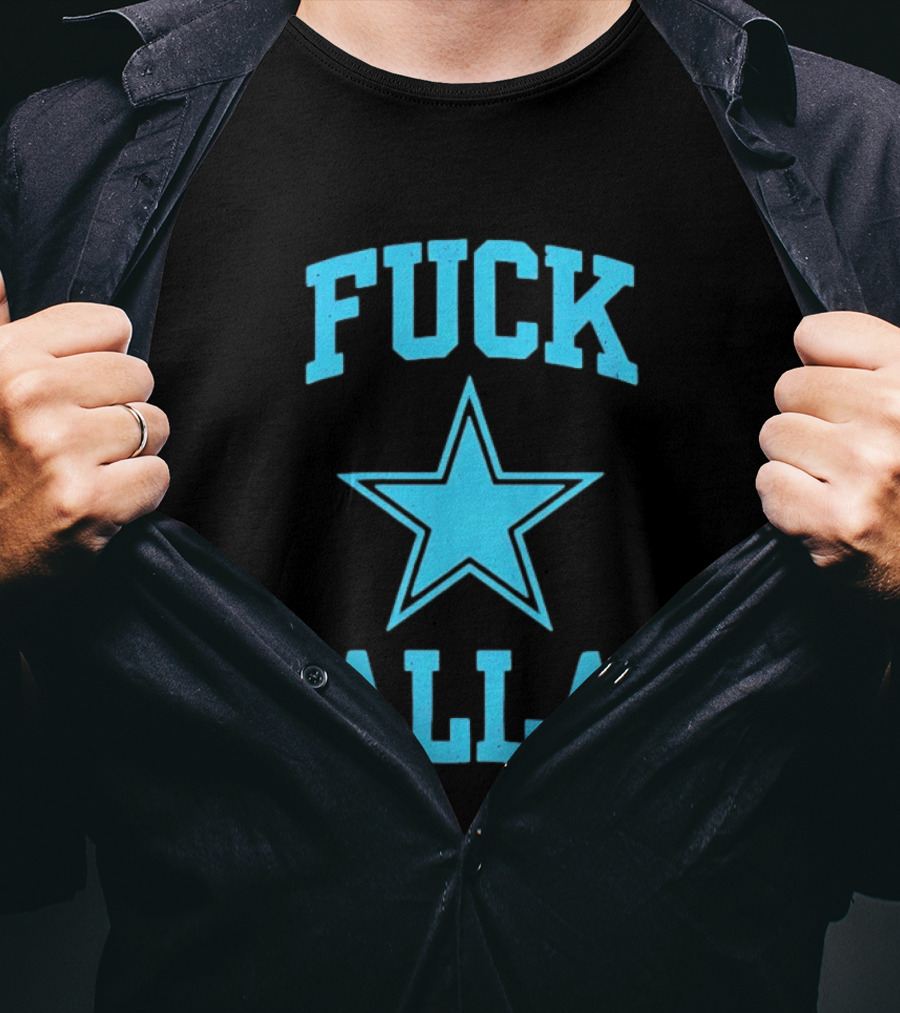 Dallas Cowboys Fuck Blue Star Dallas T-Shirt