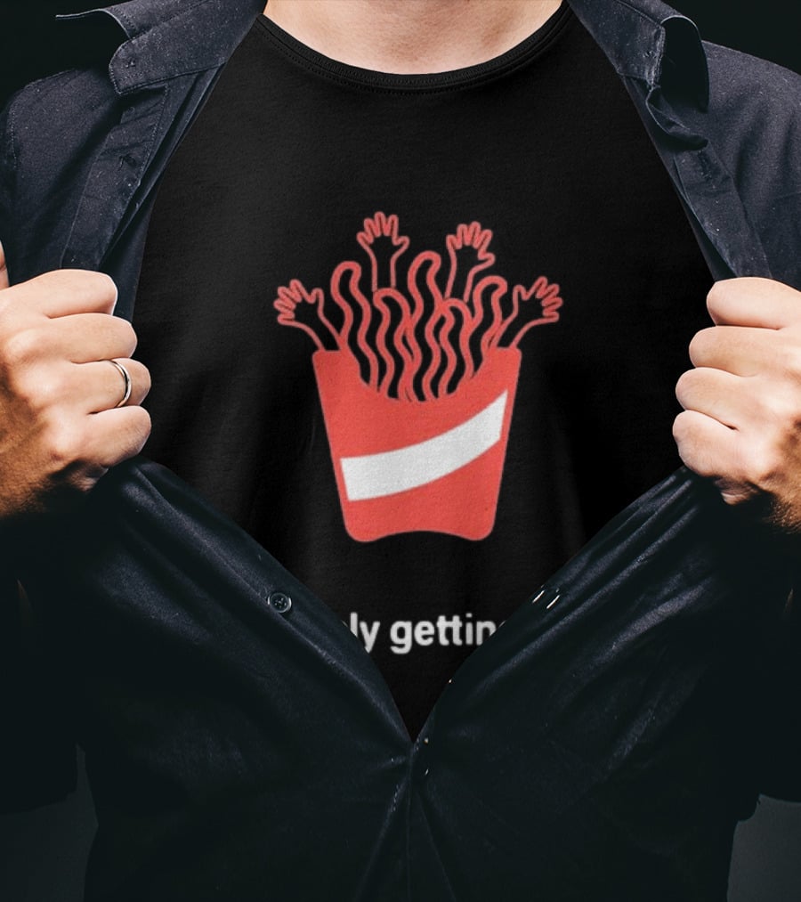 Definitely Getting Some French Fries Box With Waving Arms T-Shirt
