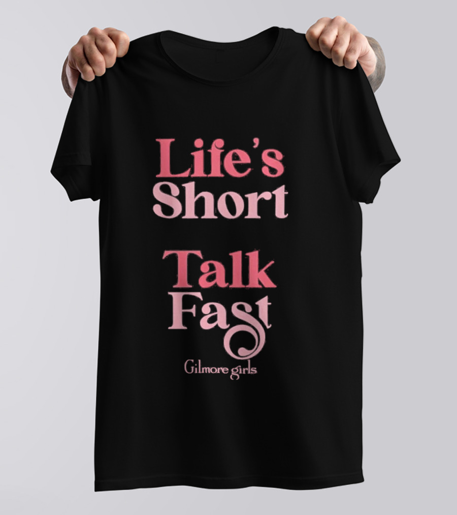 Gilmore Girls Life's Short Talk Fast T-Shirt