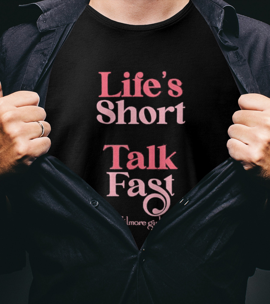 Gilmore Girls Life's Short Talk Fast T-Shirt