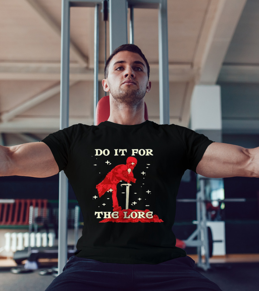 Skeleton Knight Do It For The Lore Adventure Gaming Fantasy T-Shirt