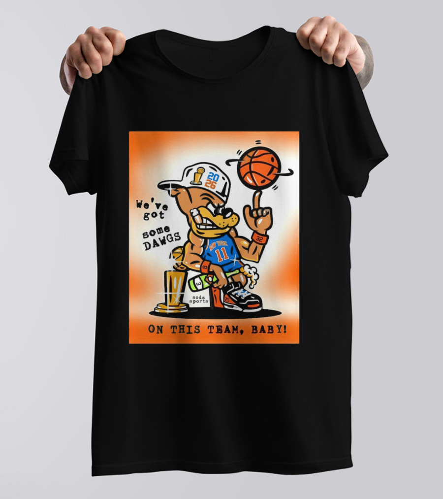 New York Knicks Basketball Dog We've Got Some Dawgs On The Team Bab T-Shirt