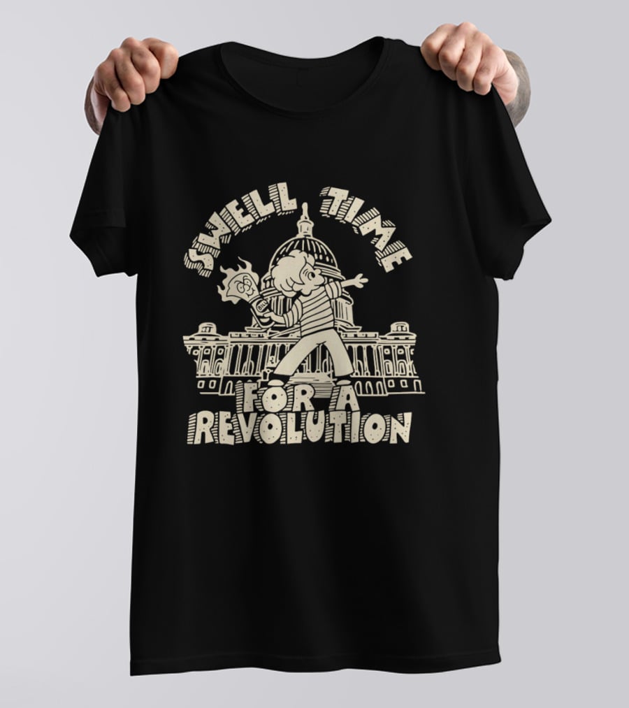 Swell Time For A Revolution Capitol Protest T-Shirt