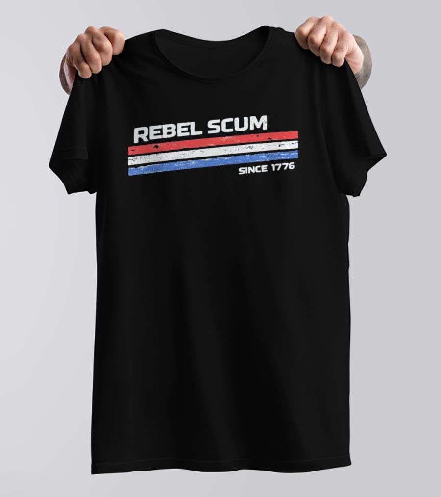 Rebel Scum Since 1776 Red White And Blue Stripes T-Shirt