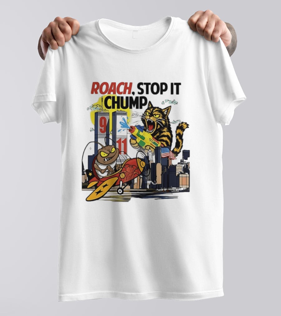 Roach Stop It Chump Cat Vs Cockroach September 11 Towers T-Shirt