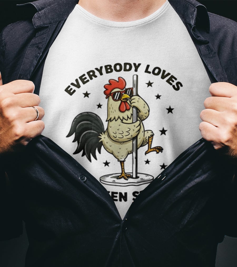 Everybody Loves Chicken Strips Funny Pole Dancing Chicken T-Shirt
