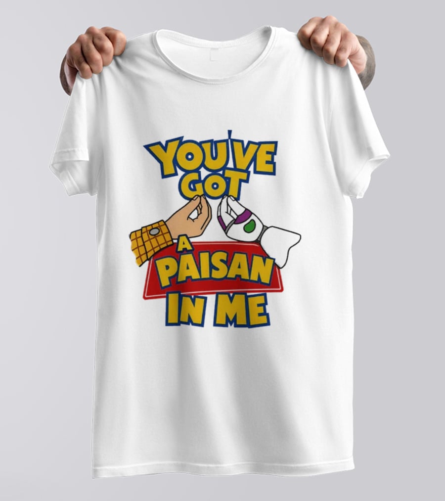 You've Got A Paisan In Me Toy Story Buzz Lightyear And Woody Gesture T-Shirt