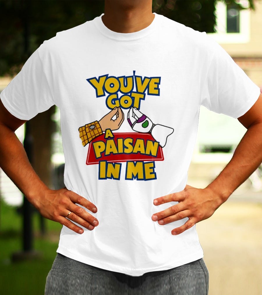 You've Got A Paisan In Me Toy Story Buzz Lightyear And Woody Gesture T-Shirt