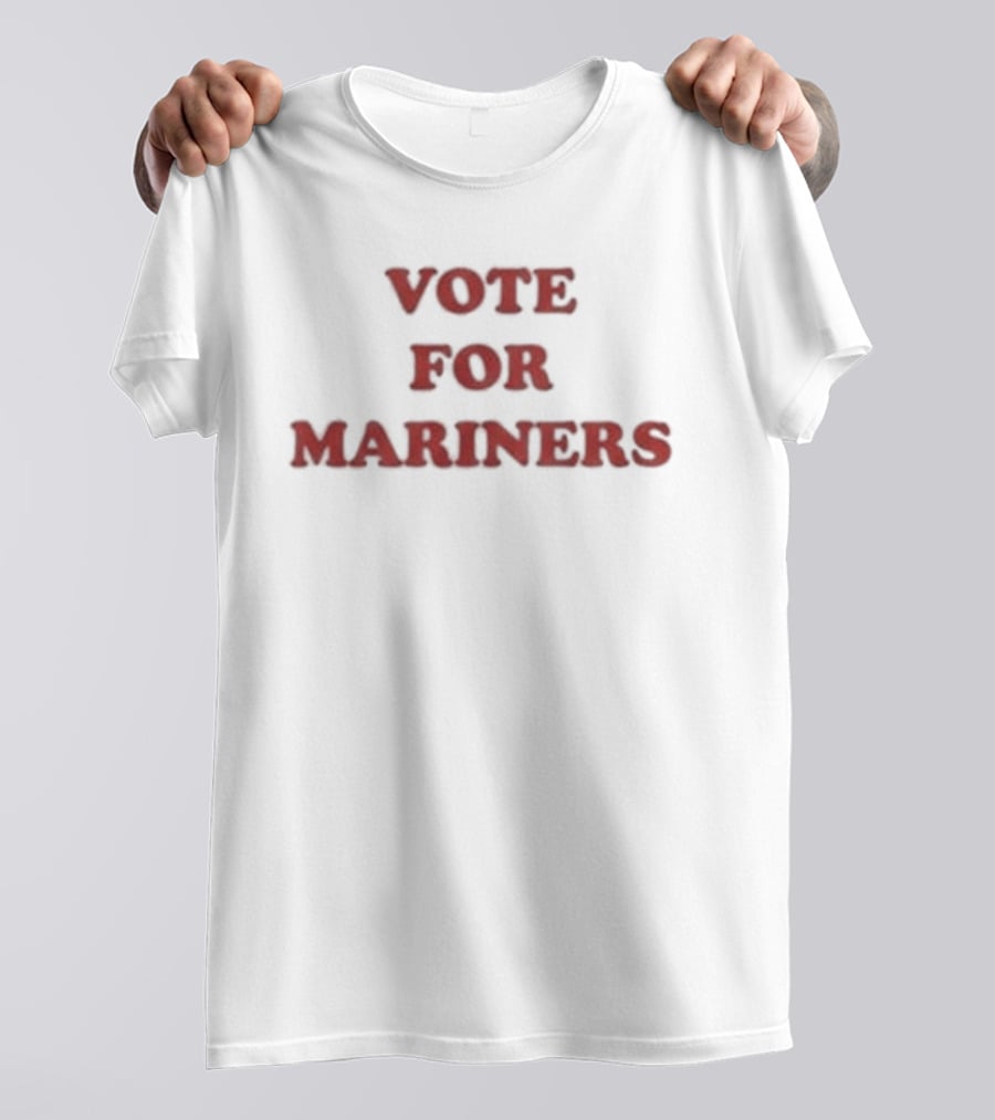 Vote For Mariners 2026 Supporters Gear T-Shirt