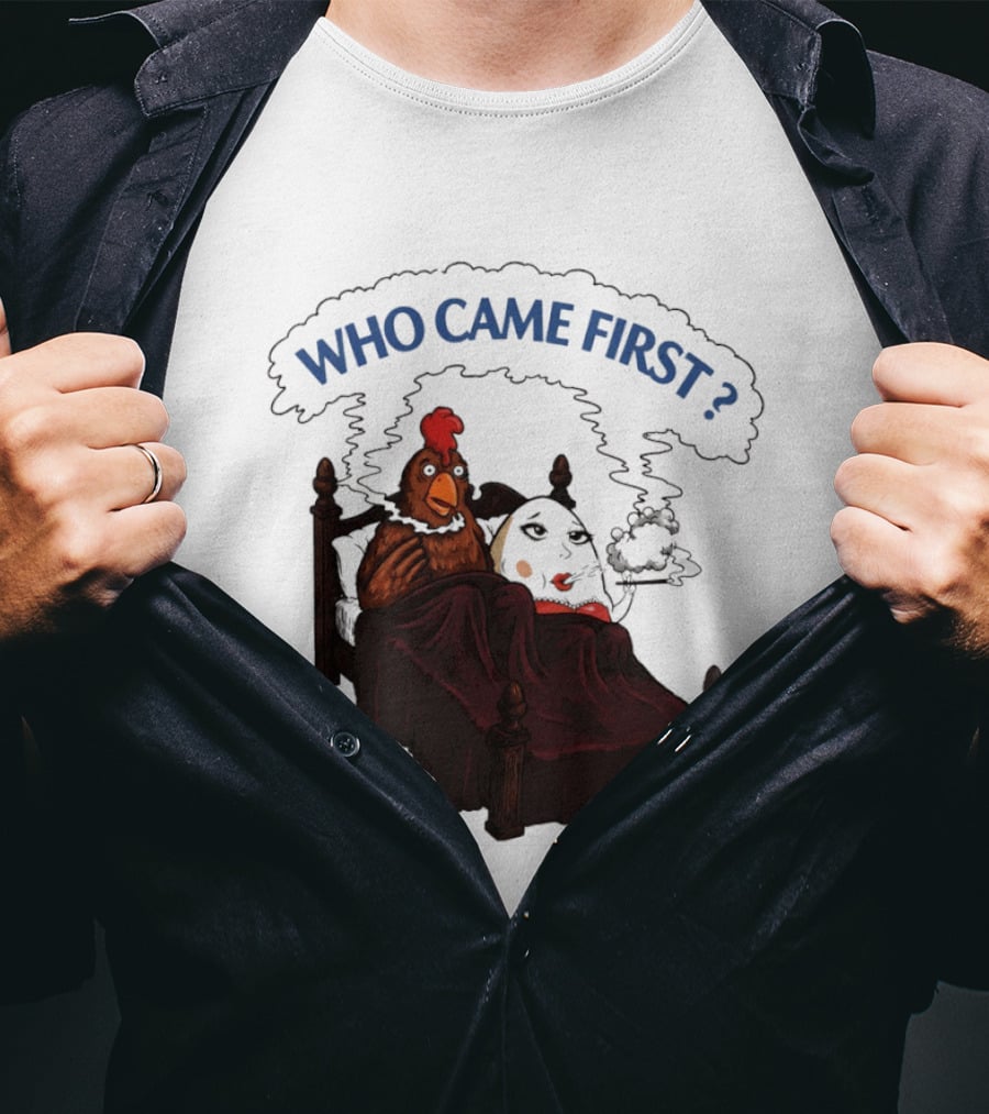 Who Came First Chicken And Egg Smoking Adult Meme Bed T-Shirt