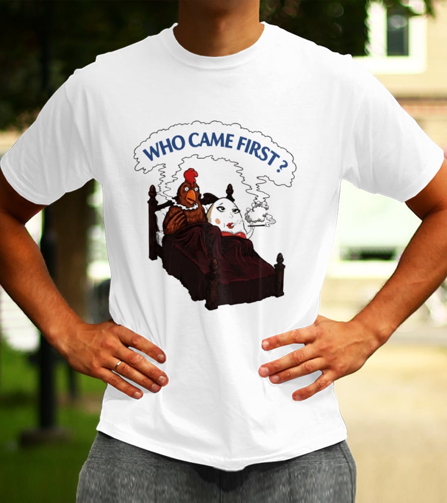 Who Came First Chicken And Egg Smoking Adult Meme Bed T-Shirt