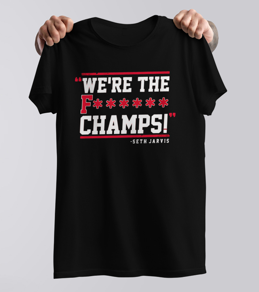 Seth Jarvis We're The F Champs T-Shirt
