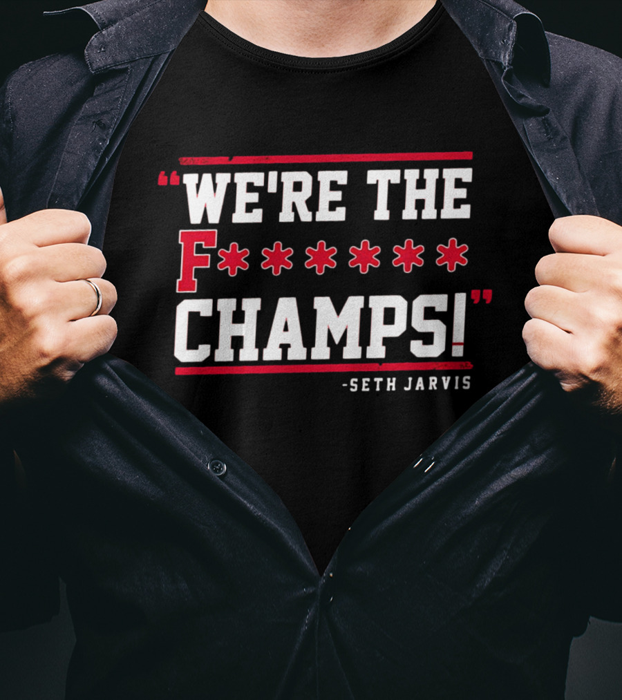 Seth Jarvis We're The F Champs T-Shirt