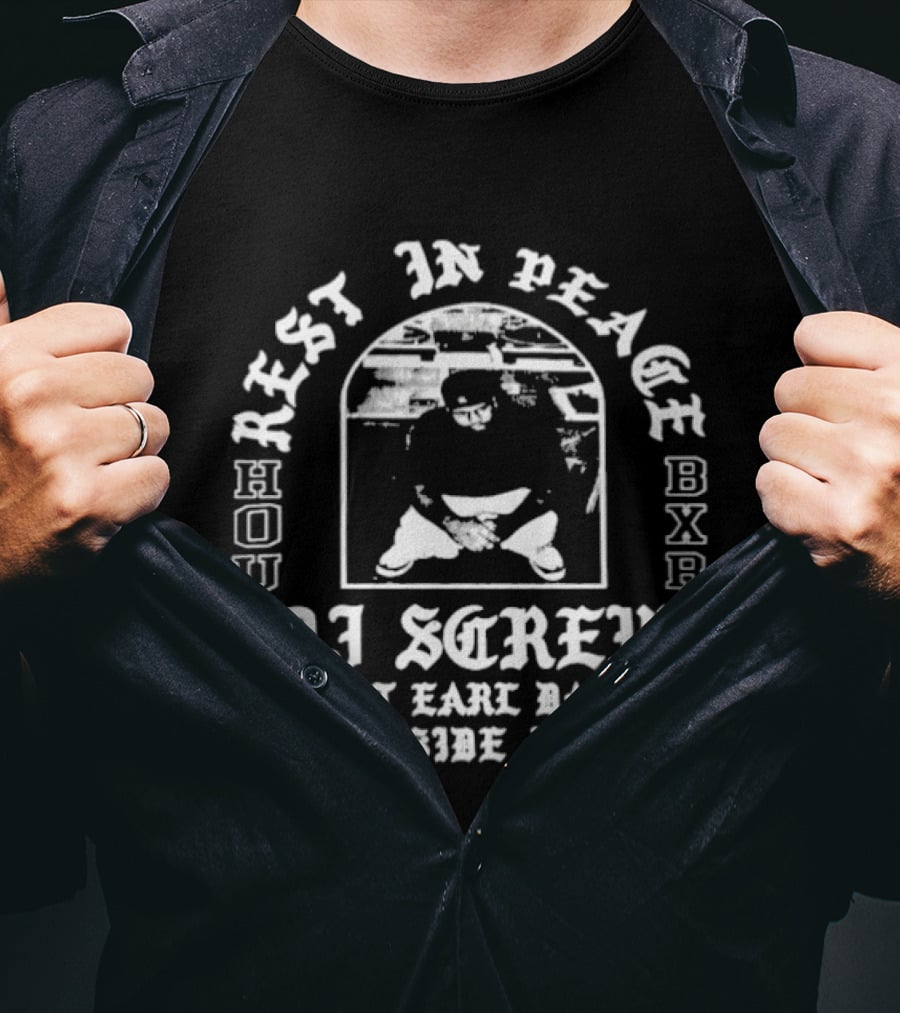 Rest In Peace DJ Screw Hou Bxr Robert Earl Davis Jr Southside Legend T-Shirt