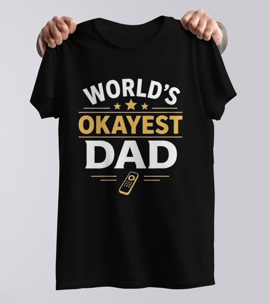 World's Okayest Dad Remote Three Stars T-Shirt