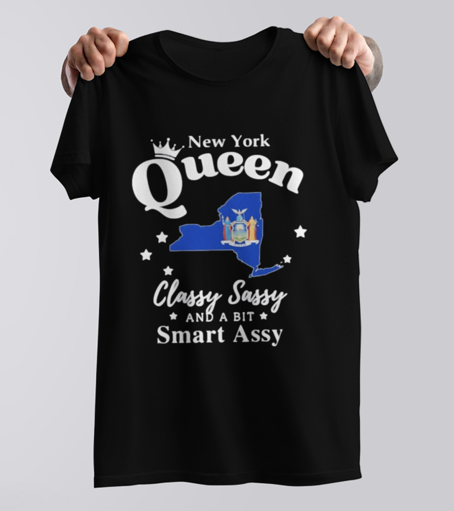 New York Queen Classy Sassy And A Bit Smart Assy State Map With Crown And Stars T-Shirt