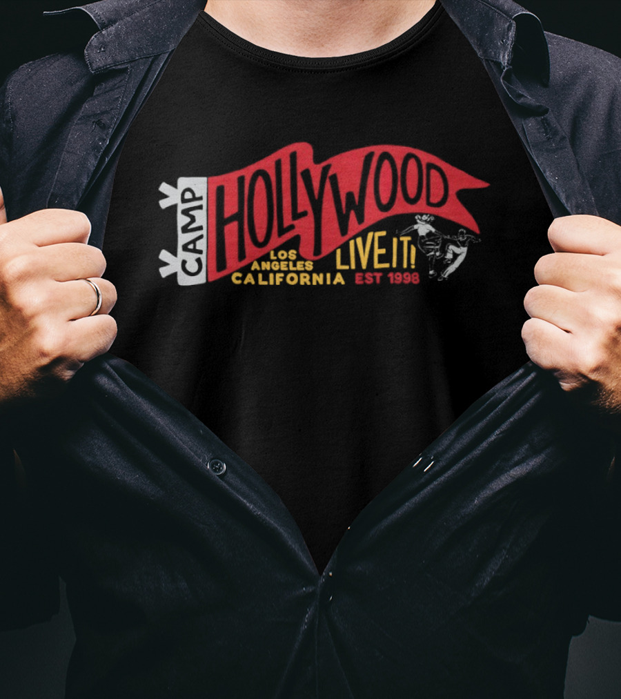 Camp Hollywood Live It Los Angeles California Est 1998 T-Shirt