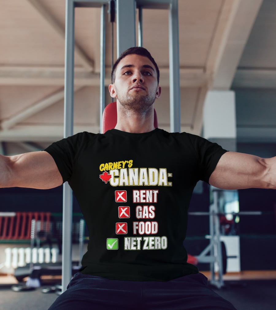 Carney's Canada Rent Gas Food Net Zero Maple Leaf Checkmarks T-Shirt
