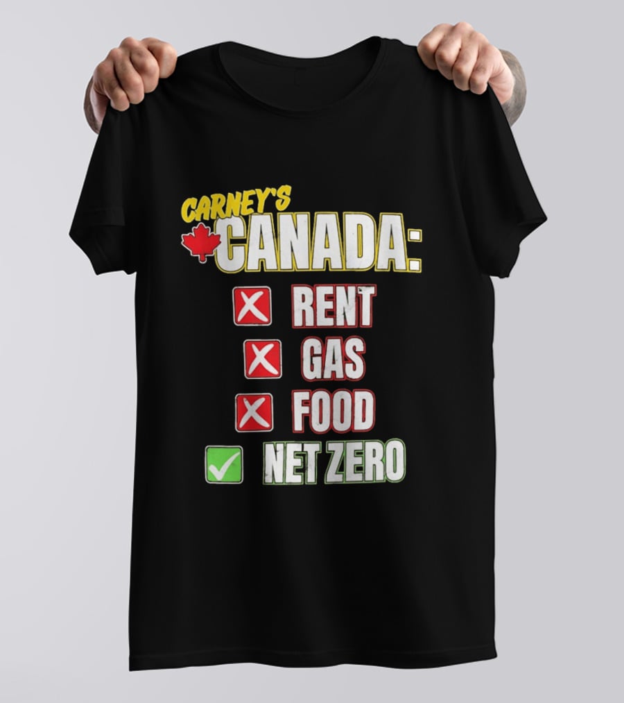 Carney's Canada Rent Gas Food Net Zero Maple Leaf Checkmarks T-Shirt