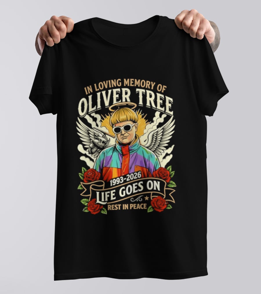 In Loving Memory Of Oliver Tree 1993 2026 Life Goes On Rest In Peace T-Shirt